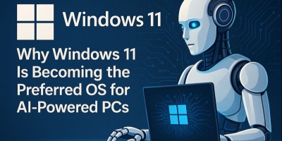 Why Windows 11 Is Becoming the Preferred OS for AI-Powered PCs