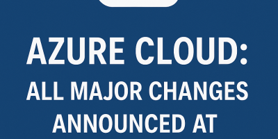 Azure Cloud: All Major Changes Announced at Ignite 2025